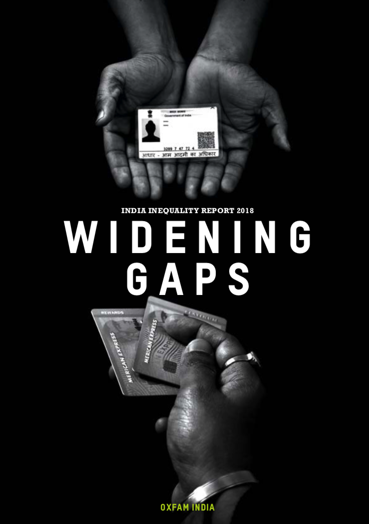 India Inequality Report 2018: Widening Gaps